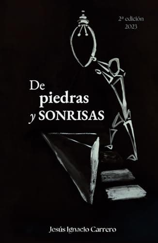 De Piedras y Sonrisas: Prosa poética - Poesía de amor y para el alma - Versos que inspiran - Videopoemas que no podrás olvidar