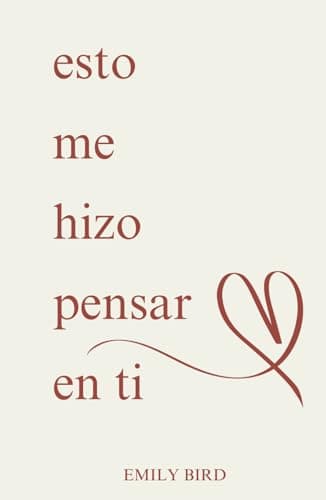 esto me hizo pensar en ti (Poemas cortos de amor para él y para ella)