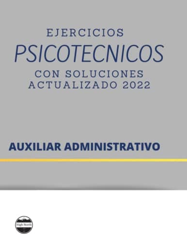 Test Psicotecnicos Oposiciones con Soluciones: Auxiliar Administrativo
