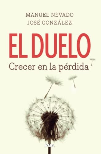 El duelo, crecer en la pérdida (Divulgación)