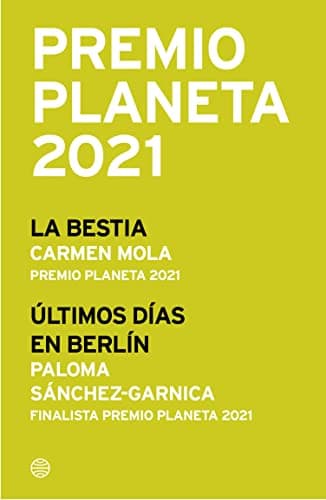 Pack Premio Planeta 2021 (La Bestia + Últimos días en Berlin) (Autores Españoles e Iberoamericanos)