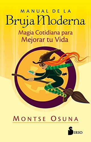 Manual de la bruja moderna: Magia cotidiana para mejorar tu vida (FONDO)