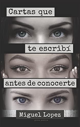 Cartas que te escribí antes de conocerte (Prosa Poética): 4 (Cartas Nocturnas)