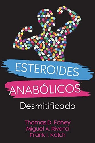 ESTEROIDES ANABÓLICOS DESMITIFICADO (Fortius Press Sports Science Series)