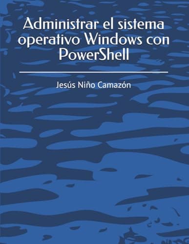 Administrar el sistema operativo Windows con PowerShell