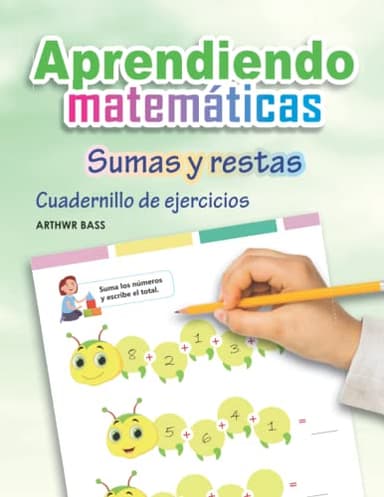 Aprendiendo matemáticas. Sumas y restas. Cuadernillo de ejercicios: Interior a blanco y negro