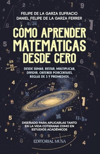 Cómo Aprender Matemáticas Desde Cero: Multiplicar, dividir, obtener porcentajes, reglas de 3 y promedios