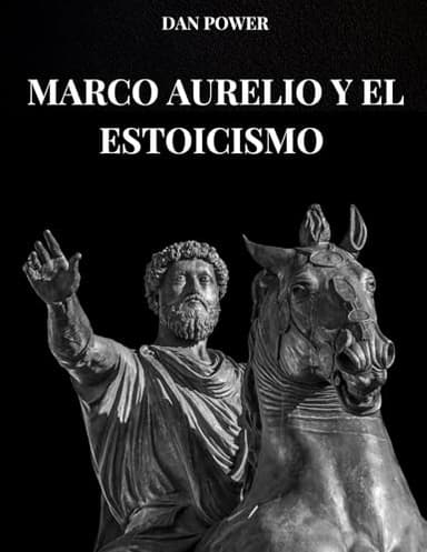 MARCO AURELIO Y EL ESTOICISMO: Las meditaciones y el pensamiento filosófico de Marco Aurelio