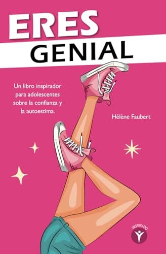 Eres genial: 10 historias inspiradoras para chicas adolescentes sobre la confianza y el asertividad.