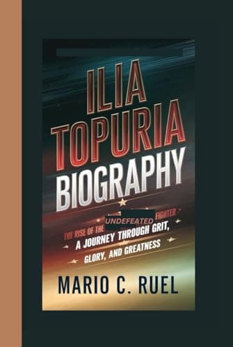 ILIA TOPURIA BIOGRAPHY: The Rise of the Undefeated Fighter - A Journey Through Grit, Glory, and Greatness