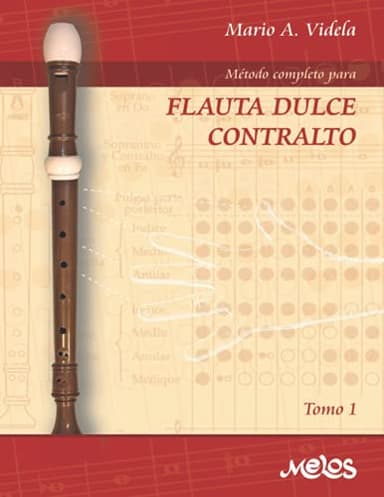 Método completo para flauta dulce contralto: Tomo 1