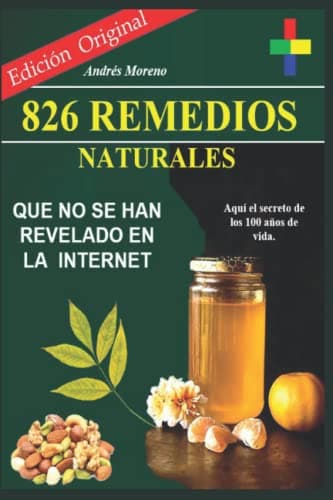 826 Remedios Naturales Que No Se Han Revelado En La Internet..