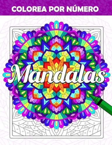 Colorea por Número Mandalas: Libro de Colorear para Adultos con Colección de Divertidos y Relajantes Diseños, Patrones de Simetría para Pintar por Números para Alivio del Estrés y Atención Plena
