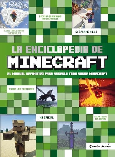 La enciclopedia de Minecraft: El manual definitivo para saberlo todo sobre Minecraft