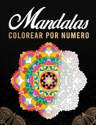 Mandalas colorear por numero - Libro de colorear para adultos: Hermosos mandalas para aliviar el estrés y relajarse - Vol 1