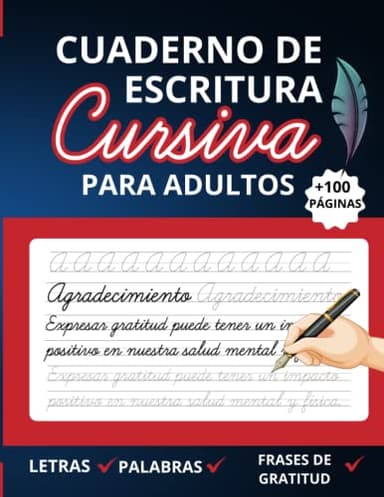 Cuaderno de Escritura Cursiva Para Adultos: Mejorar la caligrafía en Letra Cursiva con Letras, Palabras Y Frases de Gratitud