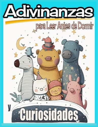 Adivinanzas para Leer Antes de Dormir: y Curiosidades para Niños de 7 Años.