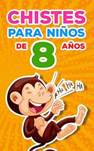 Chistes para niños de 8 años : Chistes infantiles, chistes graciosos, chistes para listos, chistes cortos, chistes buenos