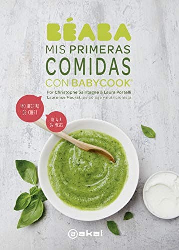 Mis Primeras Comidas con Babycook: ¡80 recetas de chef! De 4 a 24 meses (Cocina Práctica)