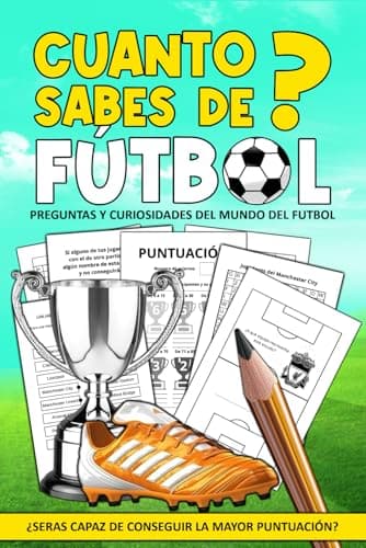 Cuanto Sabes de Futbol: Preguntas y Curiosidades del Mundo del Futbol | ¿Serás capaz de conseguir la mayor puntuación?