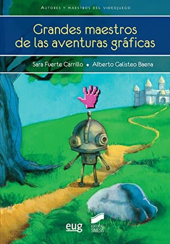 Grandes maestros de las aventuras gráficas (Videojuegos)
