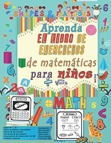 Aprenda el libro de ejercicios de matemáticas para niños: Diversión con trazado de números, colorear, sumas, restas, signos, revisión, recordar, ... formas 3D y ejercicios para todo lo anterior.