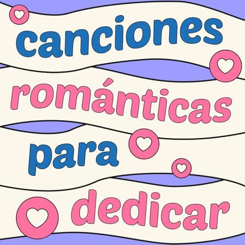 Canciones Románticas Para Dedicar [Explicit]