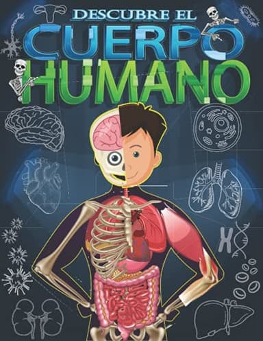 Descubre el cuerpo humano: Mira debajo de tu cuerpo libro para niños a partir de 5 años.