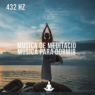 432 hz Musica de meditacion - Musica para dormir