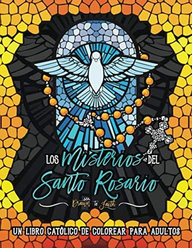Los Misterios del Santo Rosario: libro católico de colorear para adultos