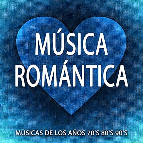Música Romántica: Las Mejores Canciones Románticas para Dedicar y Hacer el Amor. Músicas de los Años 70's 80's 90's