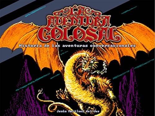 La Aventura Colosal (Ensayo)