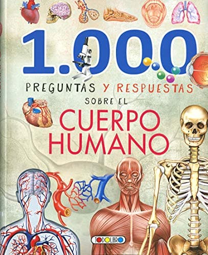 1.000 Preguntas y respuestas sobre el cuerpo humano (Mis primeros libros)